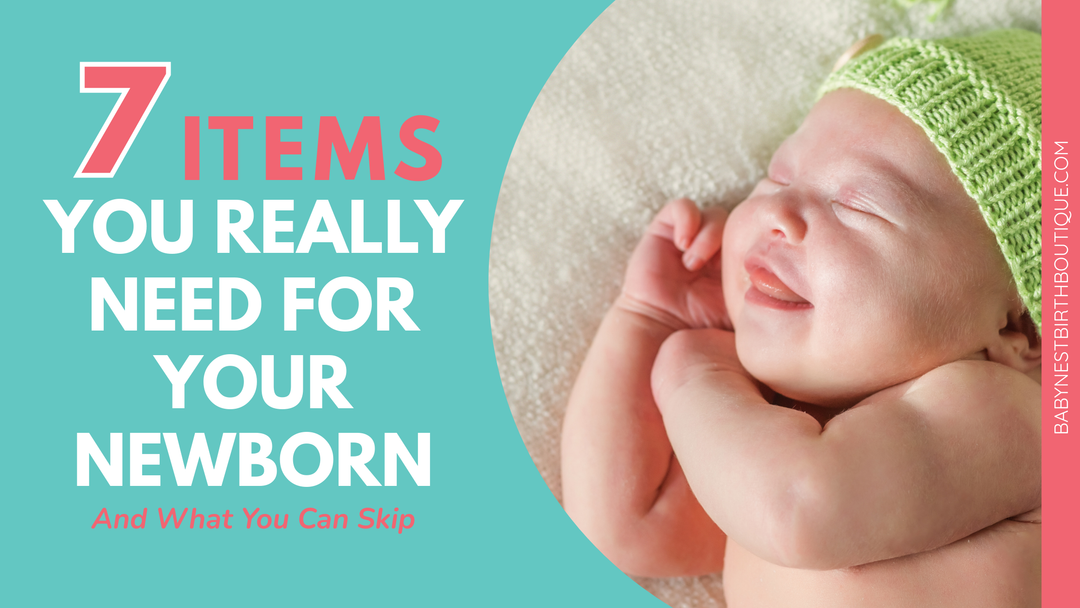 The Only 7 Items You Really Need for Your Newborn (and what you can skip!)