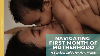 Navigating Your First Month of Motherhood: A Survival Guide for New Moms