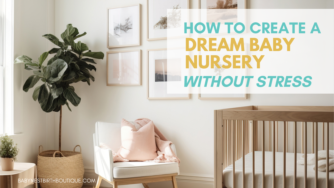How to Create a Dream Baby Nursery Without Stress